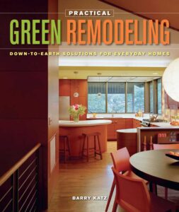Practical Green Remodeling: 3 Fundamentals of Green Remodeling Image